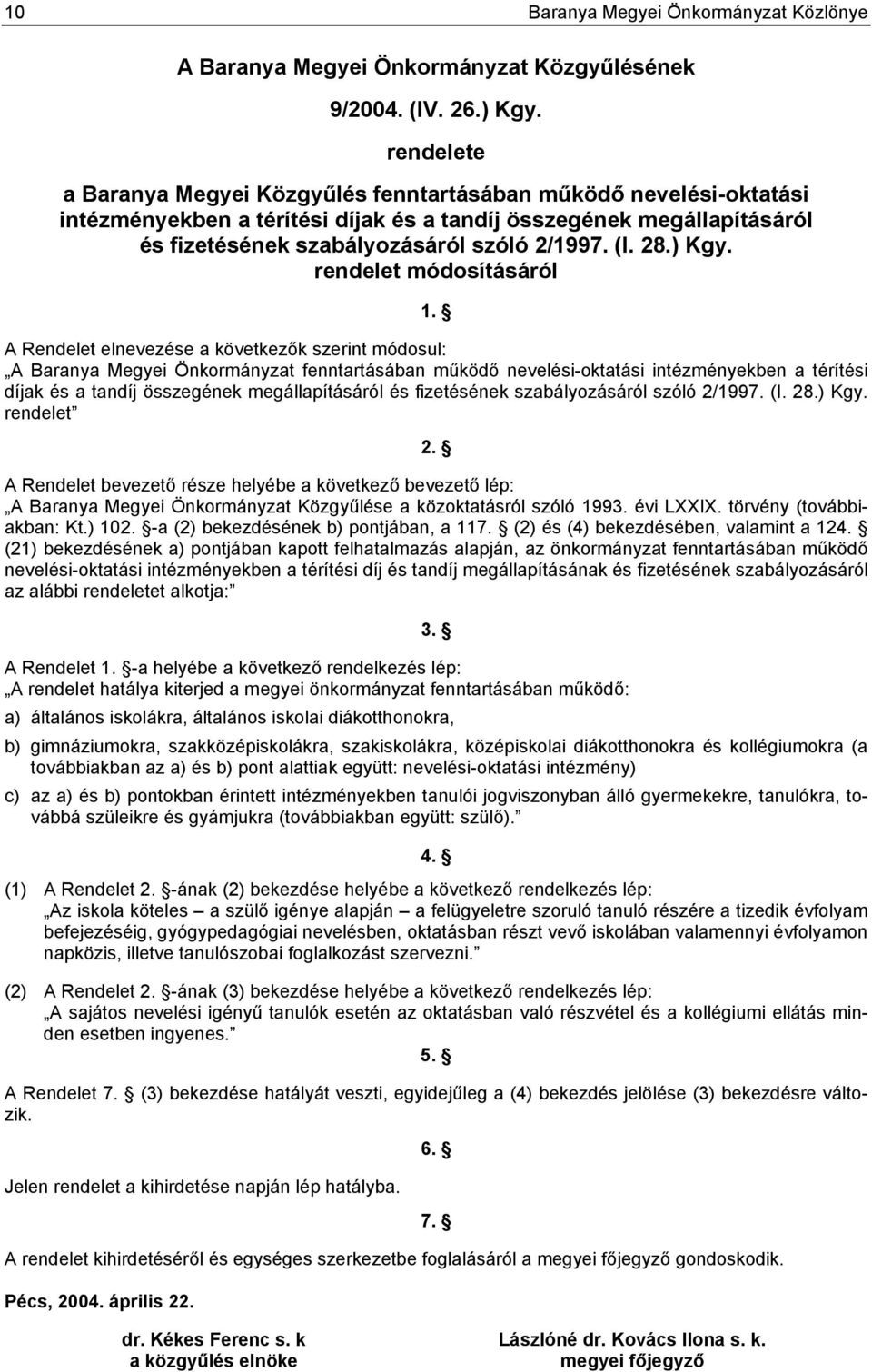 28.) Kgy. rendelet módosításáról 1.