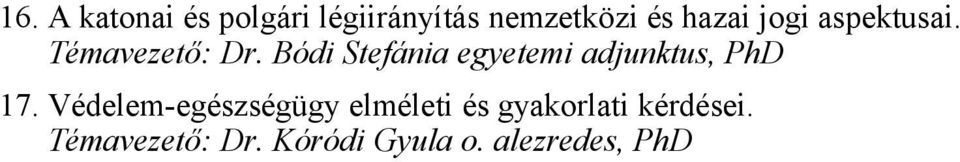 Bódi Stefánia egyetemi adjunktus, PhD 17.