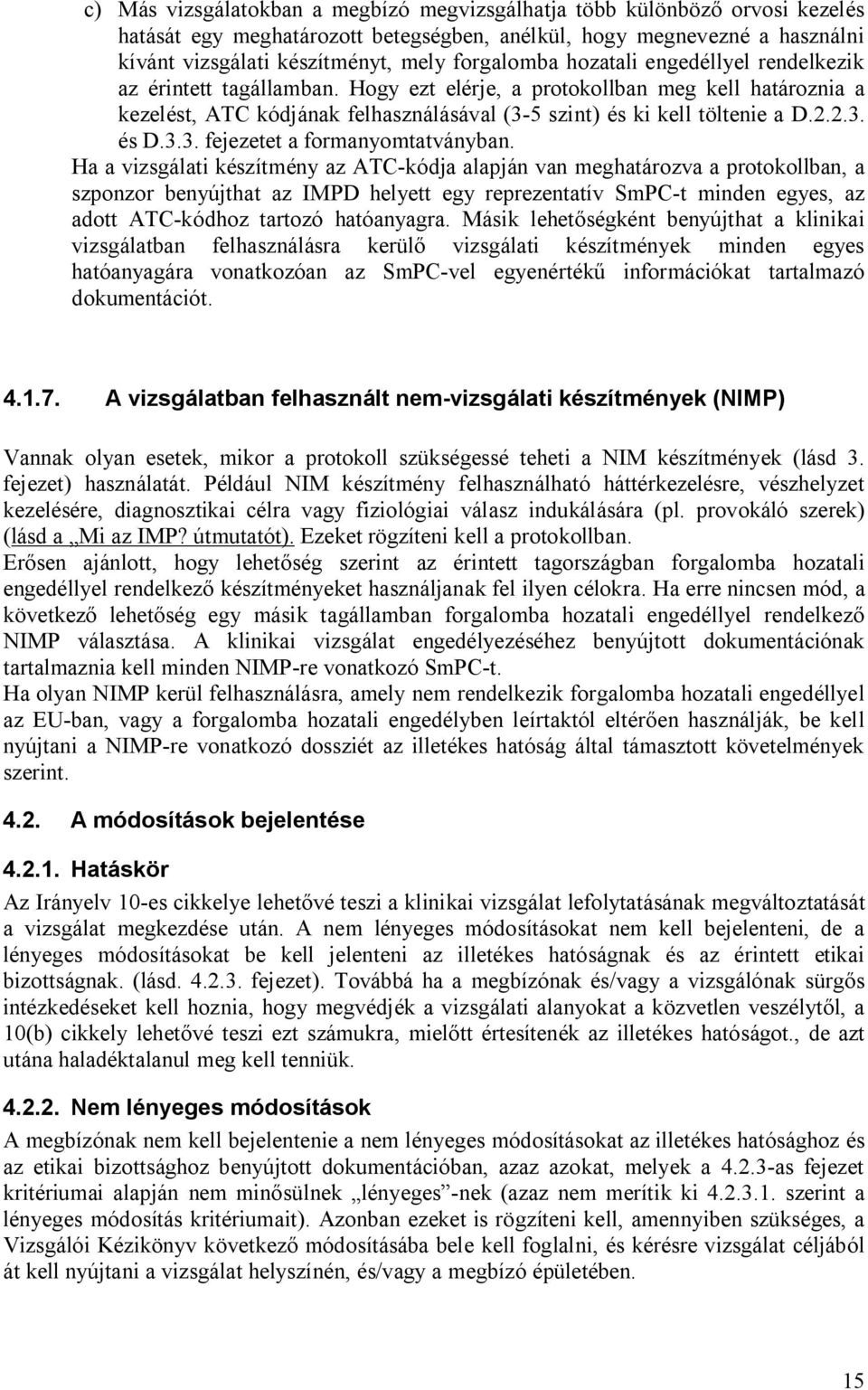 3.3. fejezetet a formanyomtatványban.