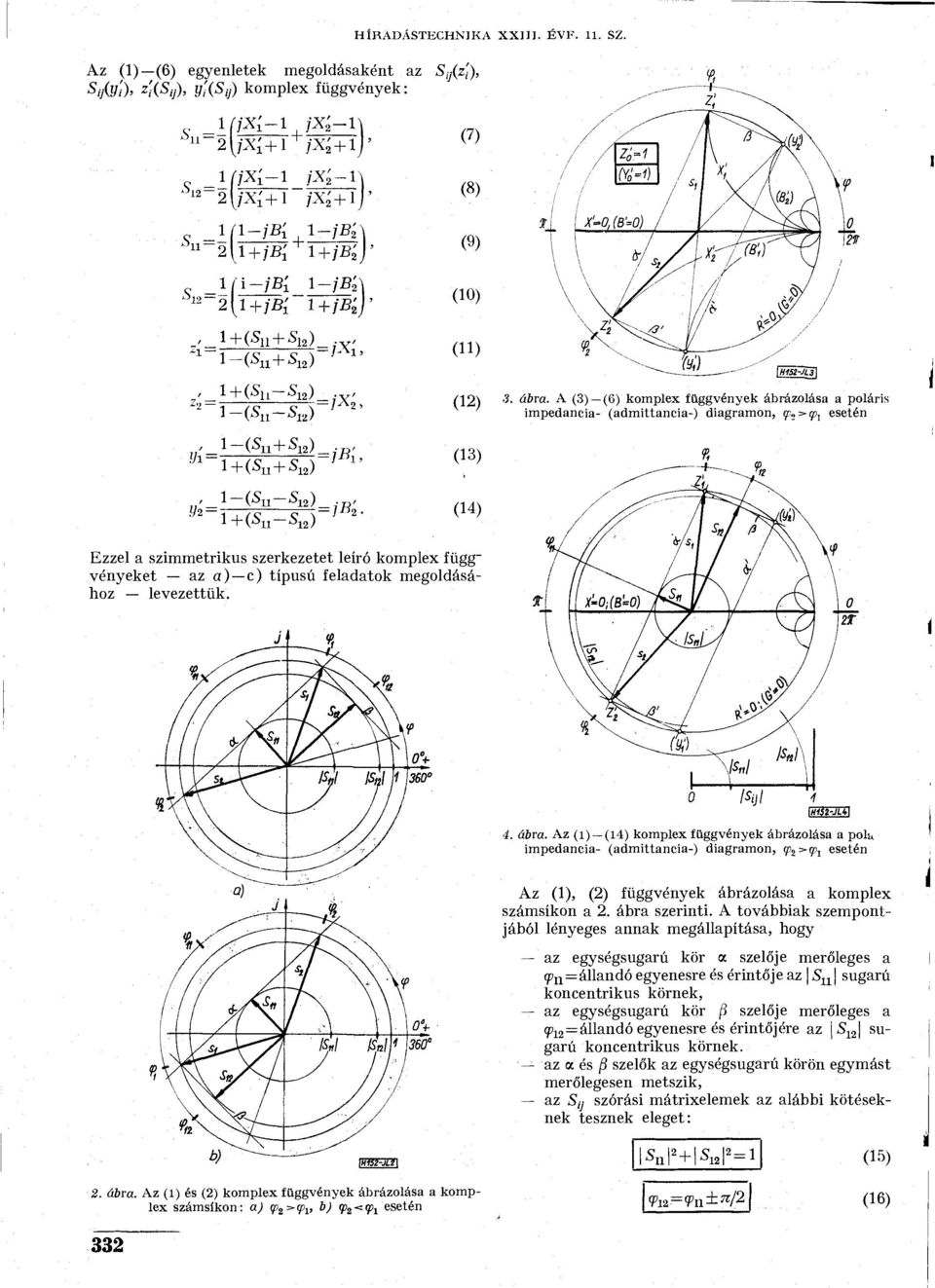 y^ 1 (-S u +5 12 ) (11) ' * + (^ll~~^12) _;y' (12) 3. ábra.