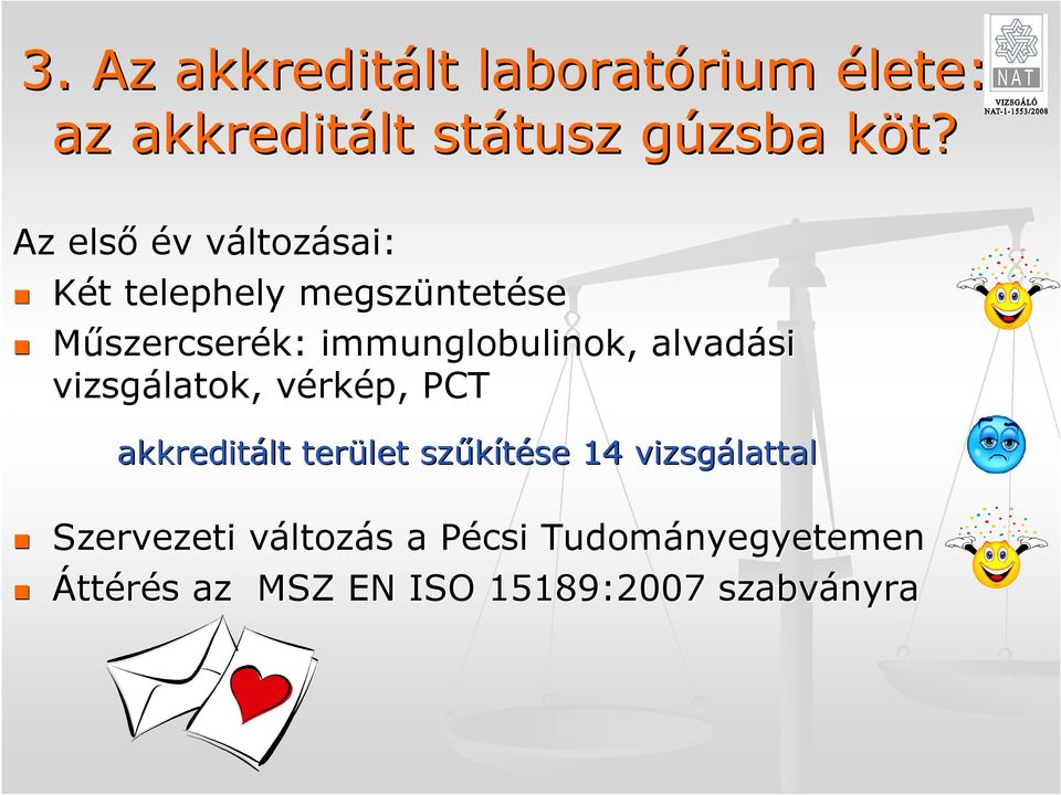 immunglobulinok, alvadási vizsgálatok, vérkv rkép, PCT akkreditált terület szőkítése se 14