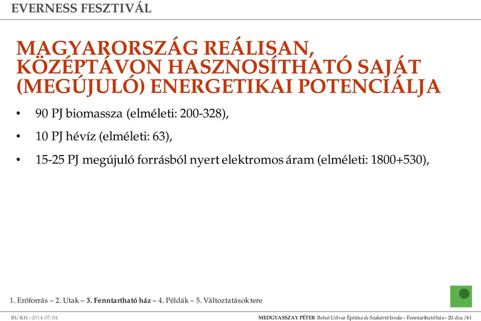 PJ megújuló forrásból nyert elektromos áram (elméleti: 1800+530), BU Kft - 2014. 07.