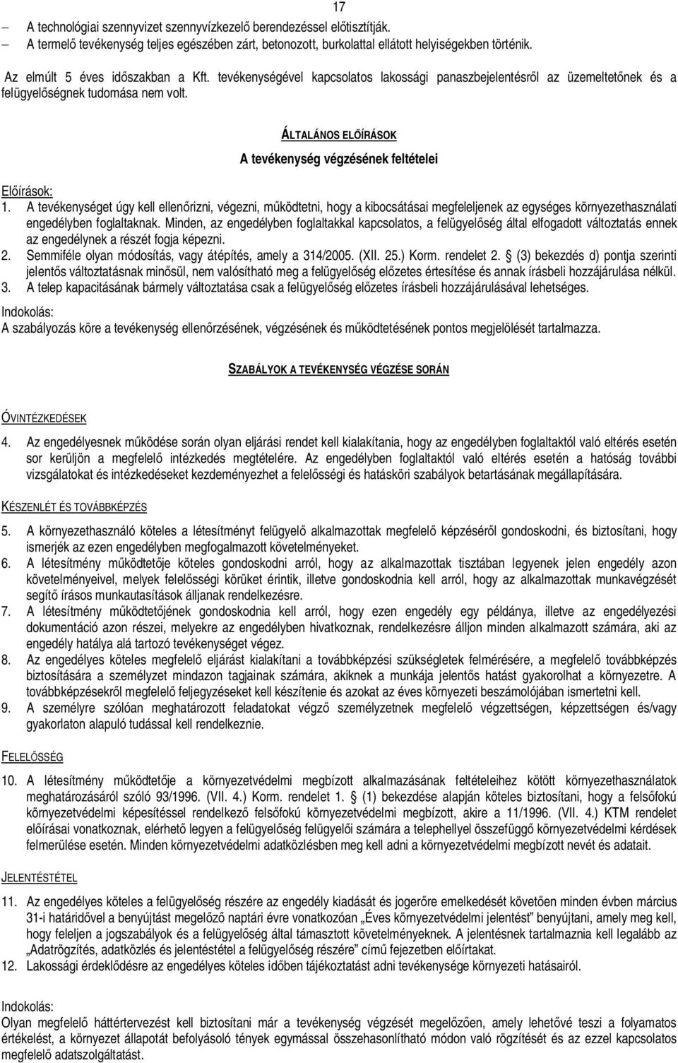 ÁLTALÁNOS ELÍRÁSOK A tevékenység végzésének feltételei Elírások: 1.