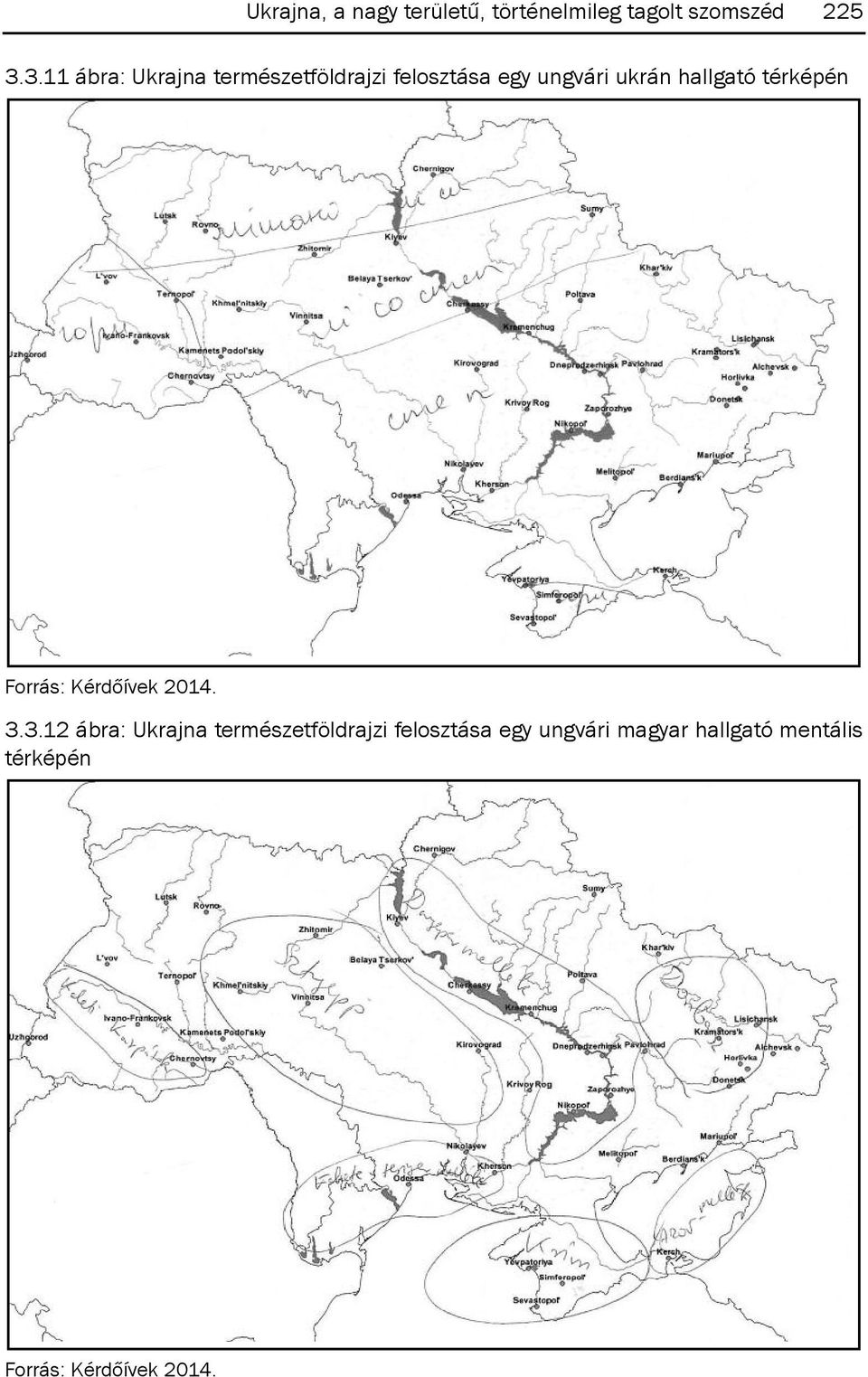 hallgató térképén forrás: kérdőívek 2014. 3.