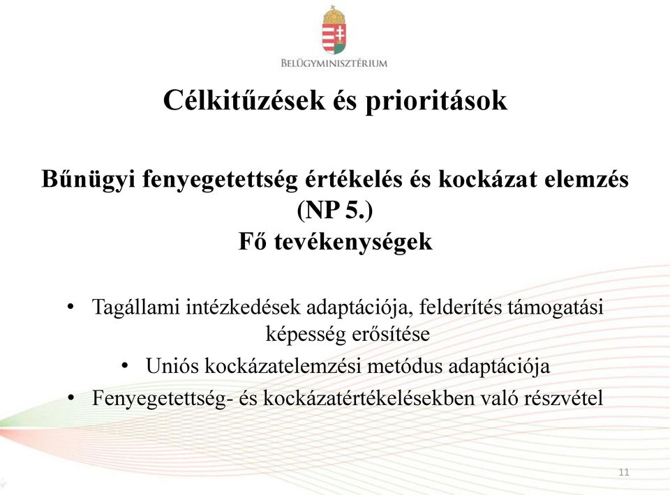 képesség erősítése Uniós kockázatelemzési metódus