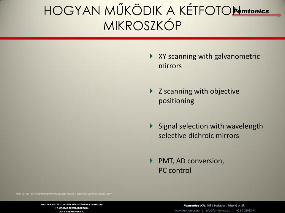 wavelength selective dichroic mirrors PMT, AD conversion, PC control Denk