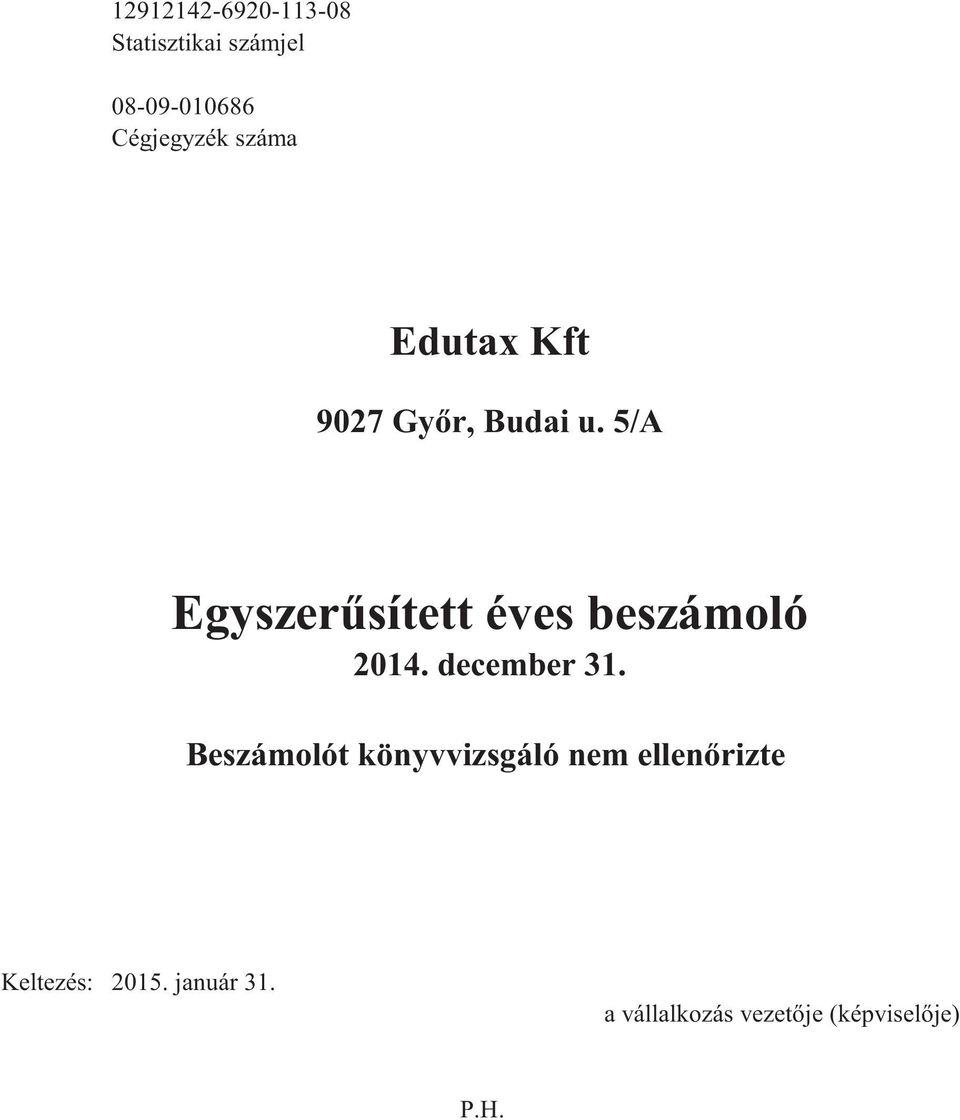 5/A Egyszer sített éves beszámoló 2014. december 31.