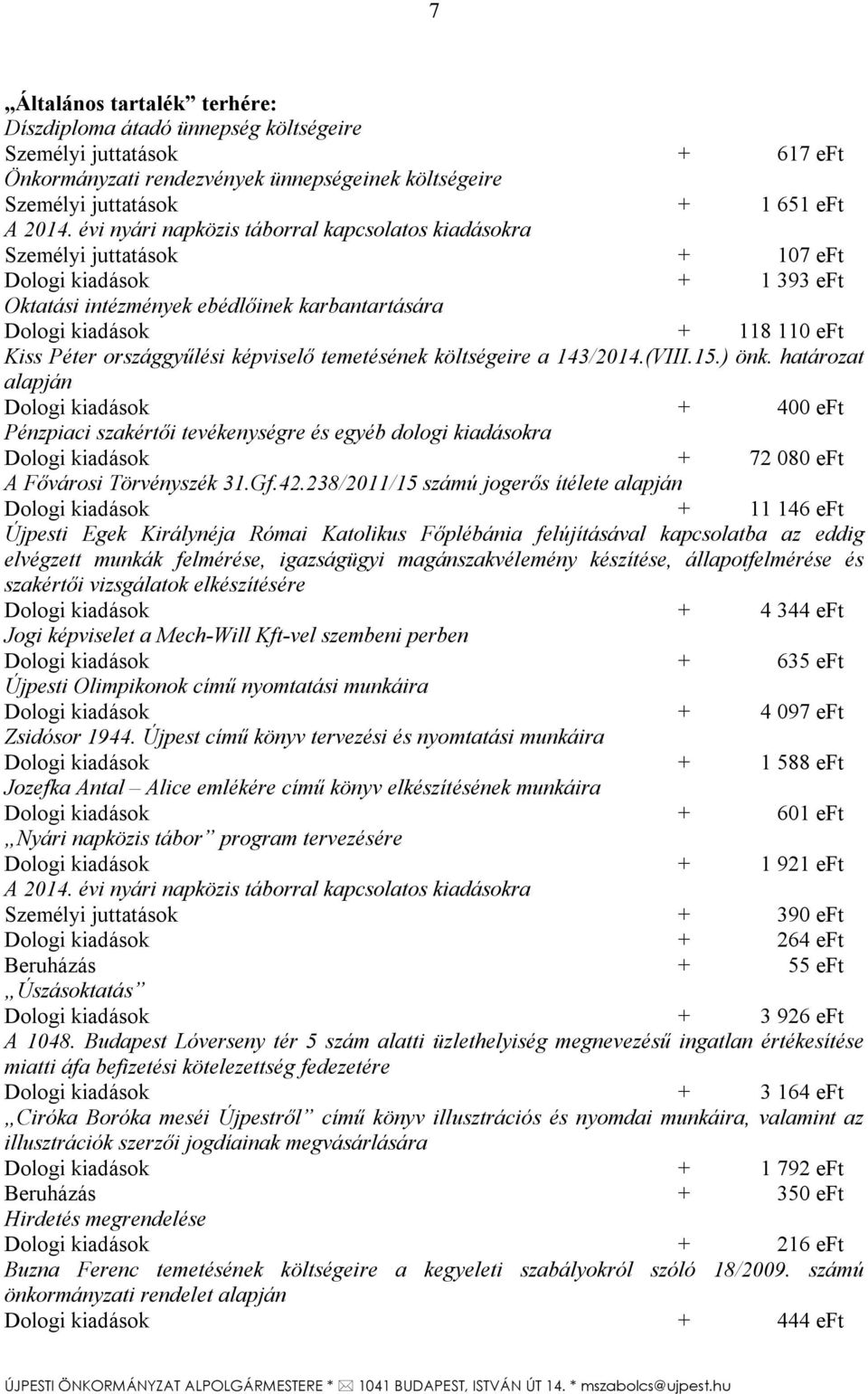 országgyűlési képviselő temetésének költségeire a 143/2014.(VIII.15.) önk.