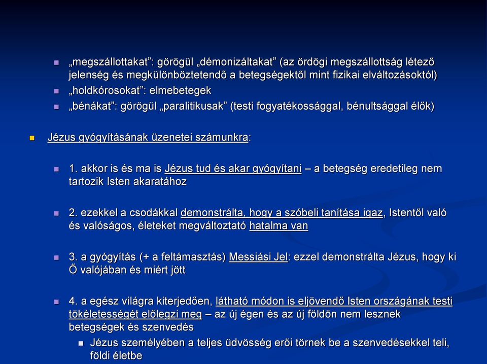 akkor is és ma is Jézus tud és akar gyógyítani a betegség eredetileg nem tartozik Isten akaratához 2.