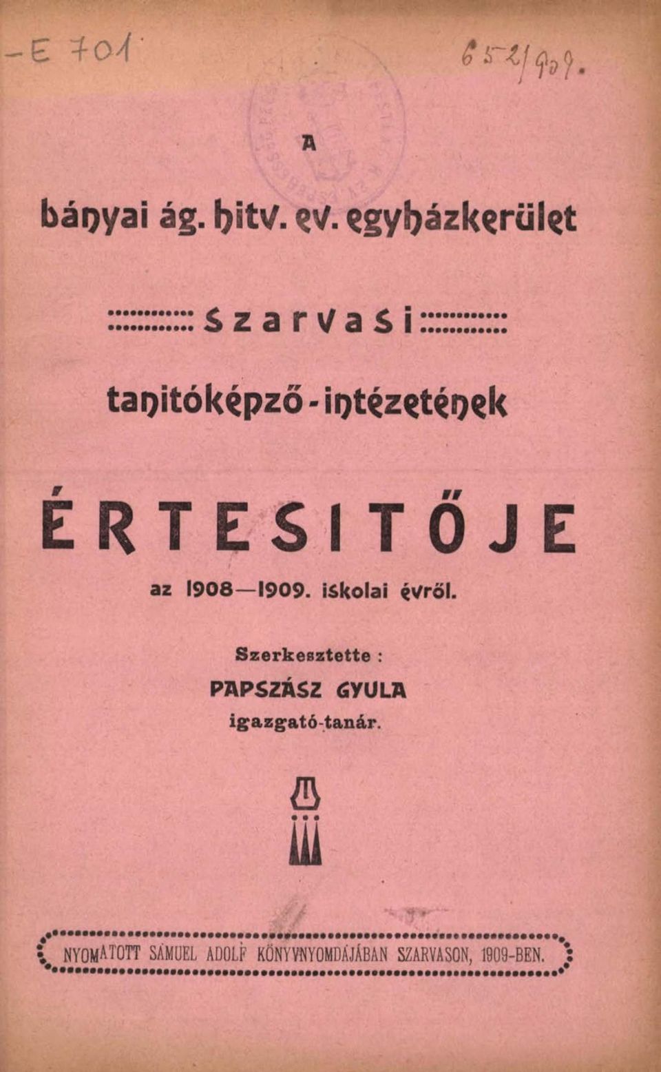 iqtézetéoek értesítője az 1908 1909. iskolai évről.