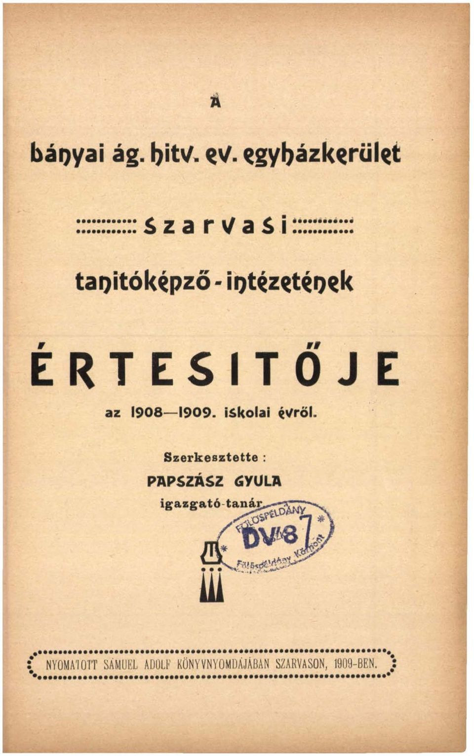 - intézetének ÉRTESÍTŐJE az 1908 1909. iskolai svről.