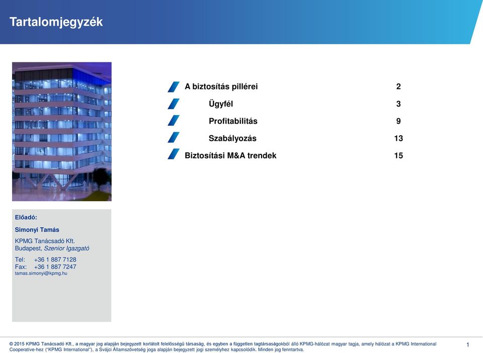 Előadó: Simonyi Tamás KPMG Tanácsadó Kft.