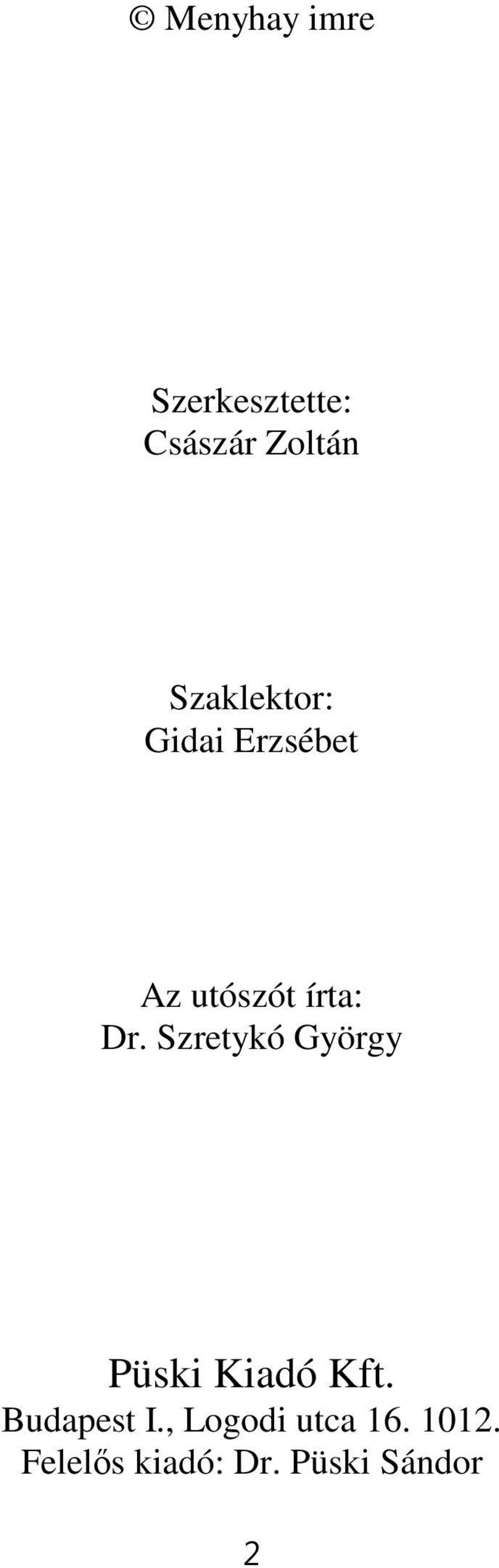 Szretykó György Püski Kiadó Kft. Budapest I.