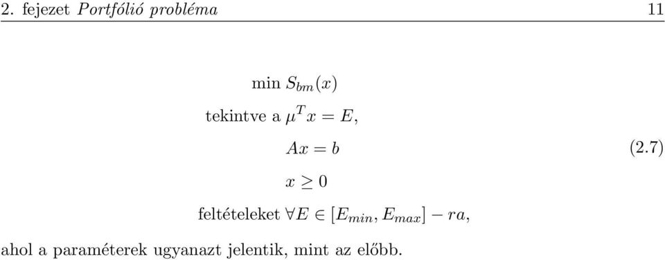 feltételeket E [E min, E max ] ra, (2.