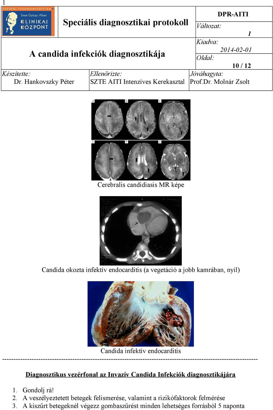 ----------------------------------------------------------------------------------------------------------------Diagnosztikus