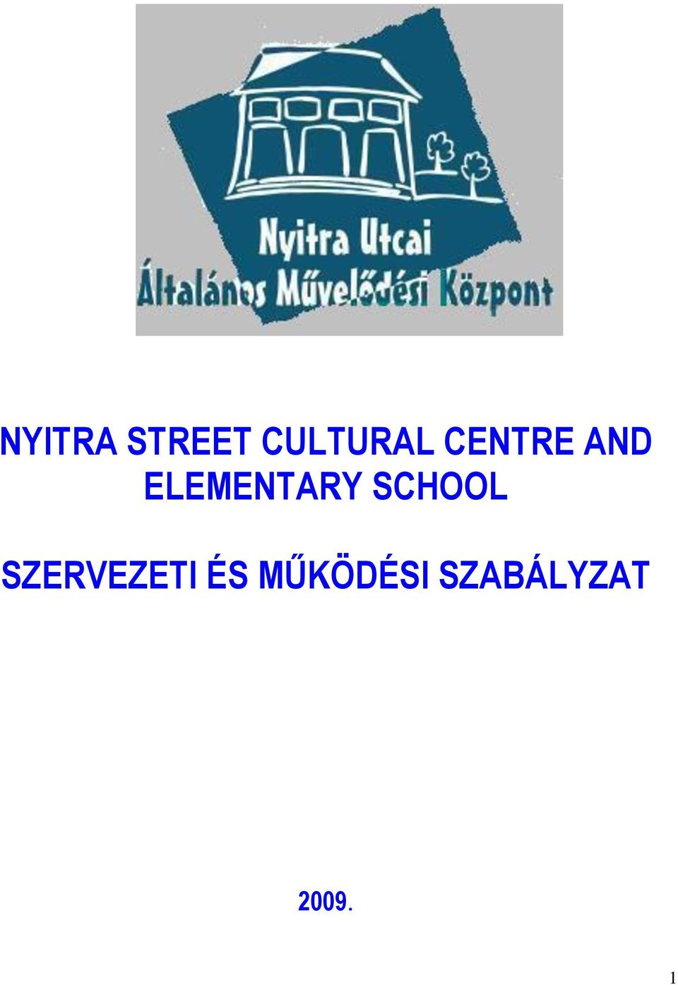 SCHOOL SZERVEZETI ÉS