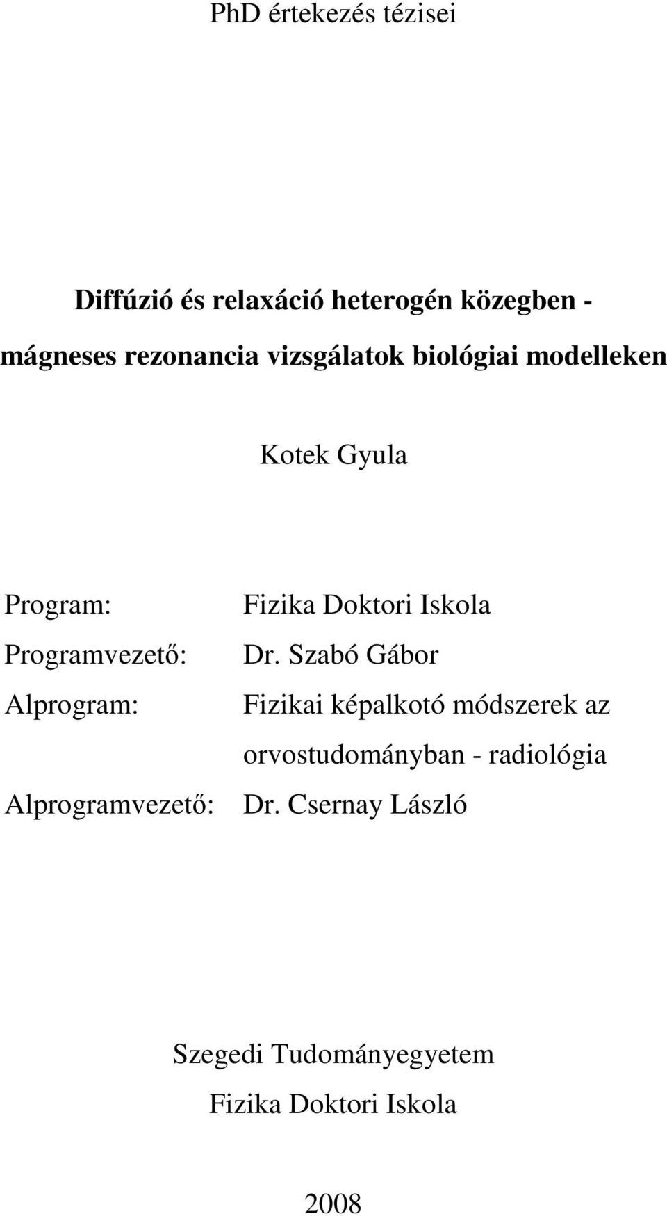 Programvezető: Dr.