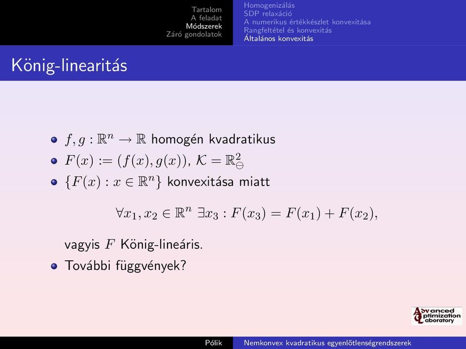 konvexitása miatt x 1, x 2 R n x 3 : F (x 3 ) = F (x