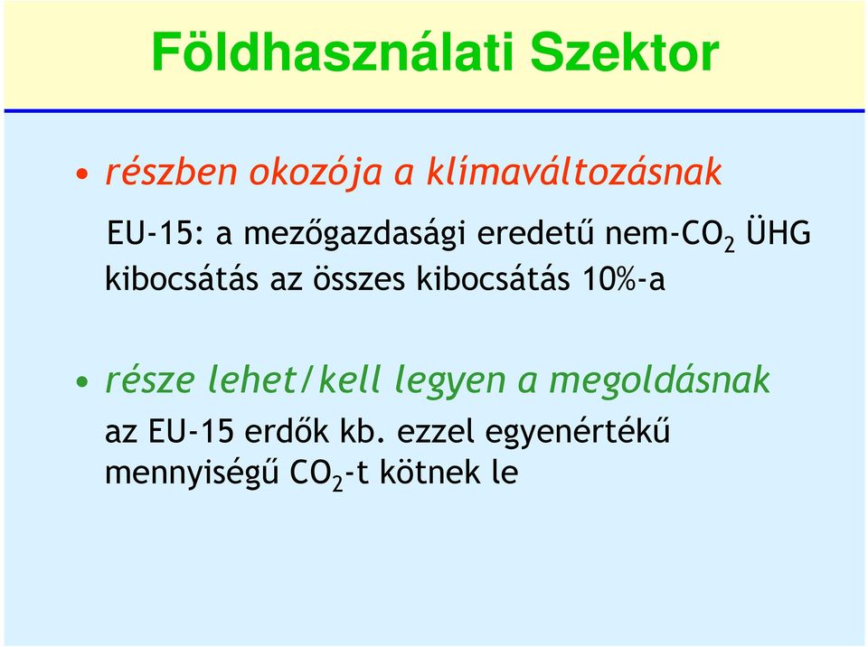 összes kibocsátás 10%-a része lehet/kell legyen a