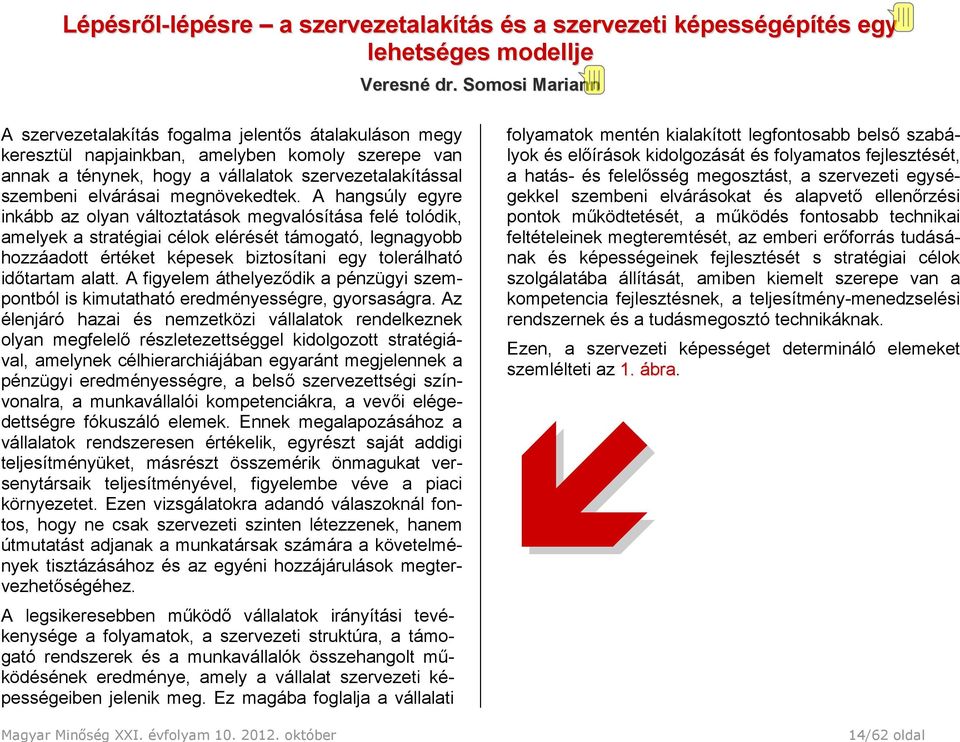 megnövekedtek.