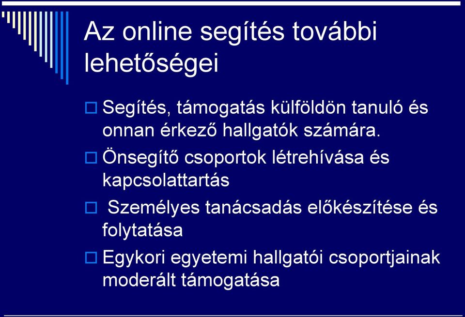 Önsegítő csoportok létrehívása és kapcsolattartás Személyes