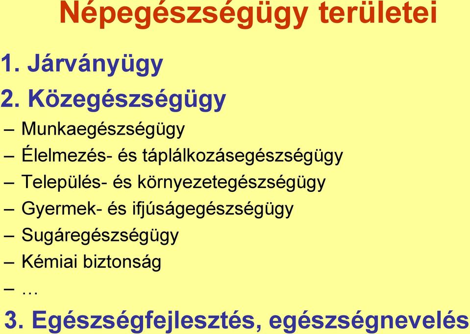 táplálkozásegészségügy Település- és környezetegészségügy