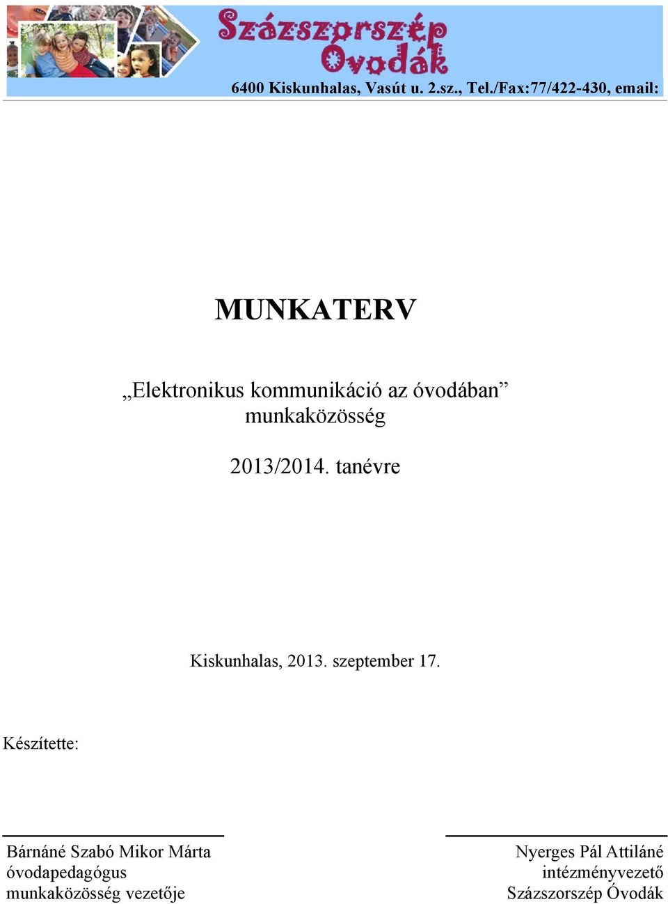 munkaközösség 2013/2014. tanévre Kiskunhalas, 2013. szeptember 17.