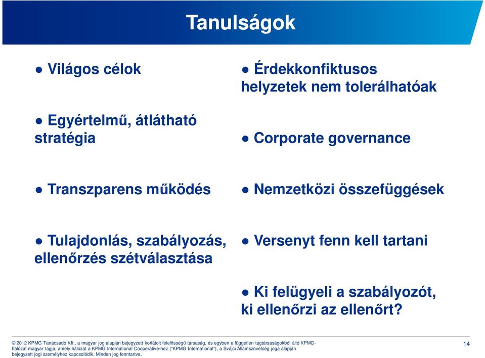 Nemzetközi összefüggések Tulajdonlás, szabályozás, ellenőrzés