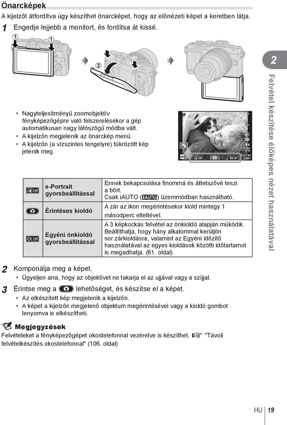 A kijelzőn (a vízszintes tengelyre) tükrözött kép jelenik meg.