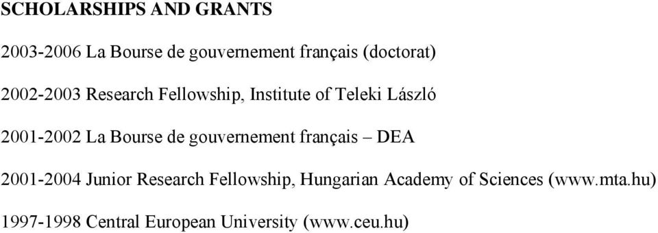 de gouvernement français DEA 2001-2004 Junior Research Fellowship, Hungarian