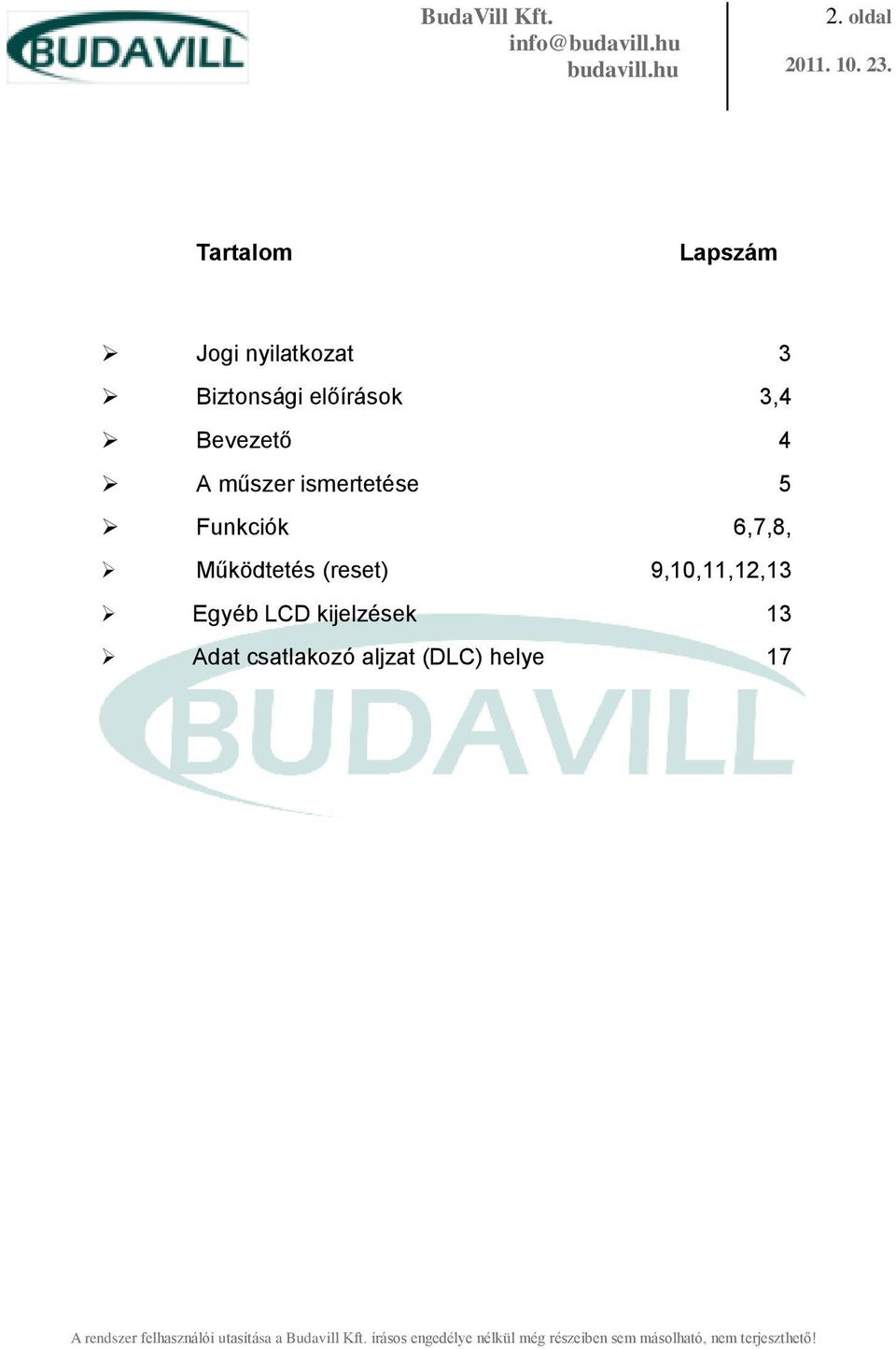 előírások 3,4 Bevezető 4 A műszer ismertetése 5