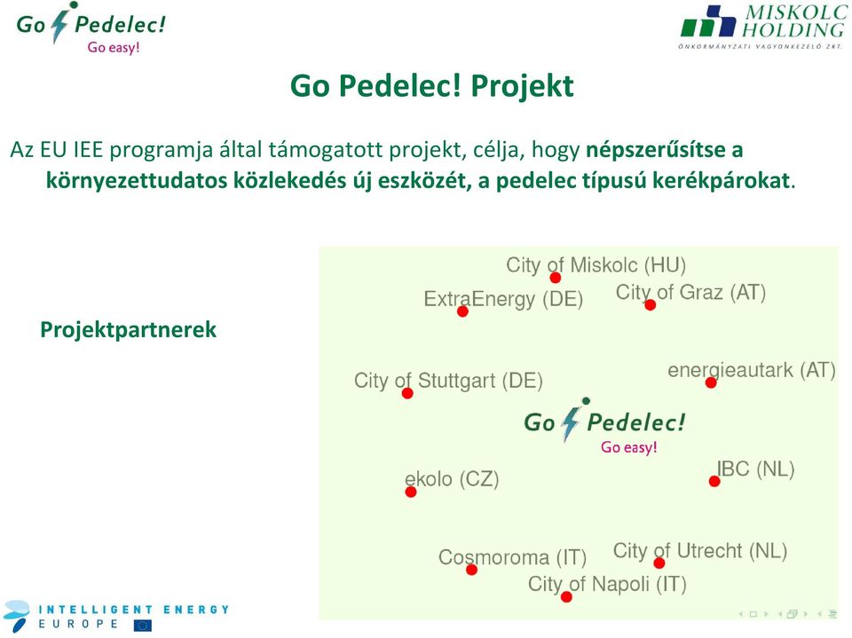 projekt, célja, hogy népszerűsítse a