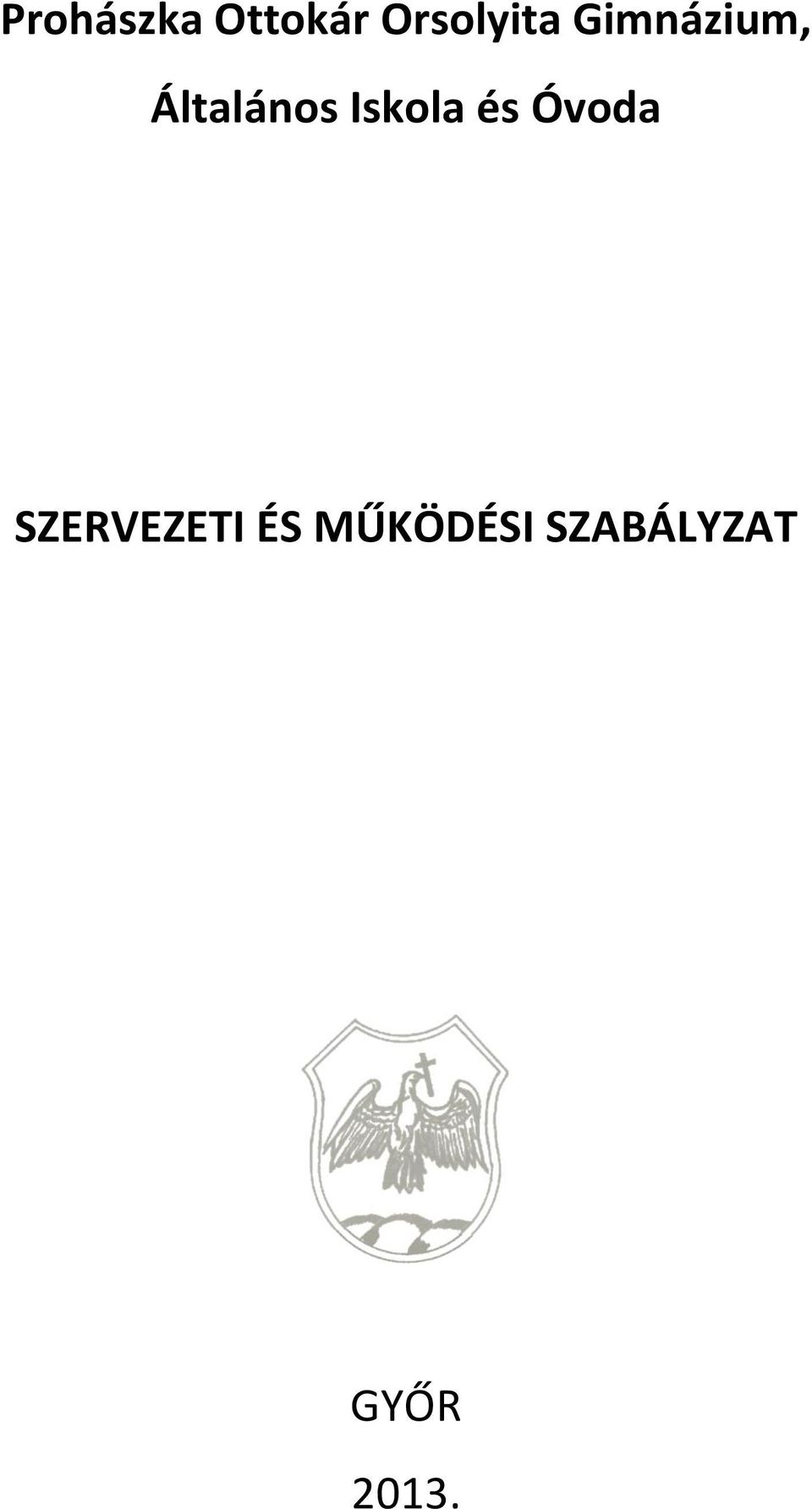 és Óvoda SZERVEZETI ÉS