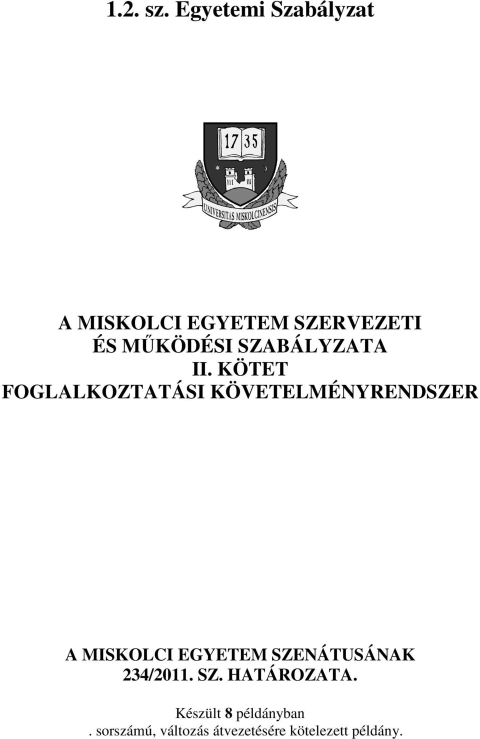 SZABÁLYZATA II.