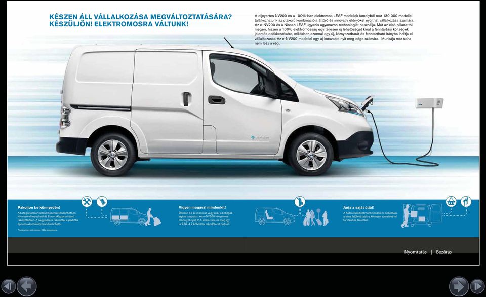 Az e-nv200 és a Nissan LEAF ugyanis ugyanazon technológiát használja.