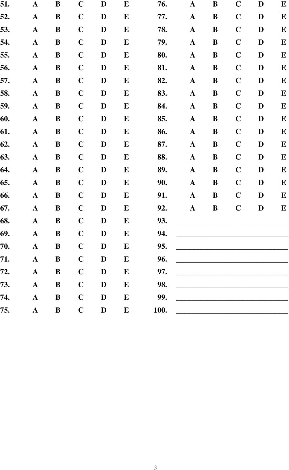 A B C D E 73. A B C D E 74. A B C D E 75. A B C D E 76. A B C D E 77. A B C D E 78. A B C D E 79. A B C D E 80. A B C D E 81. A B C D E 82. A B C D E 83.