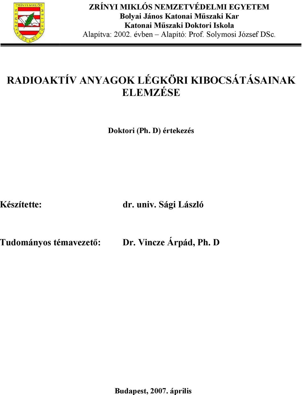 RADIOAKTÍV ANYAGOK LÉGKÖRI KIBOCSÁTÁSAINAK ELEMZÉSE Doktori (Ph.