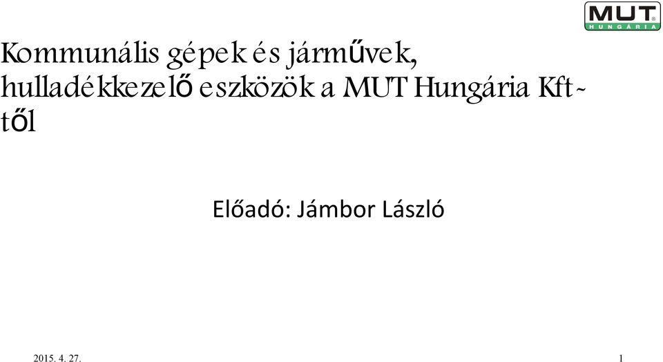 eszközök a MUT Hungária