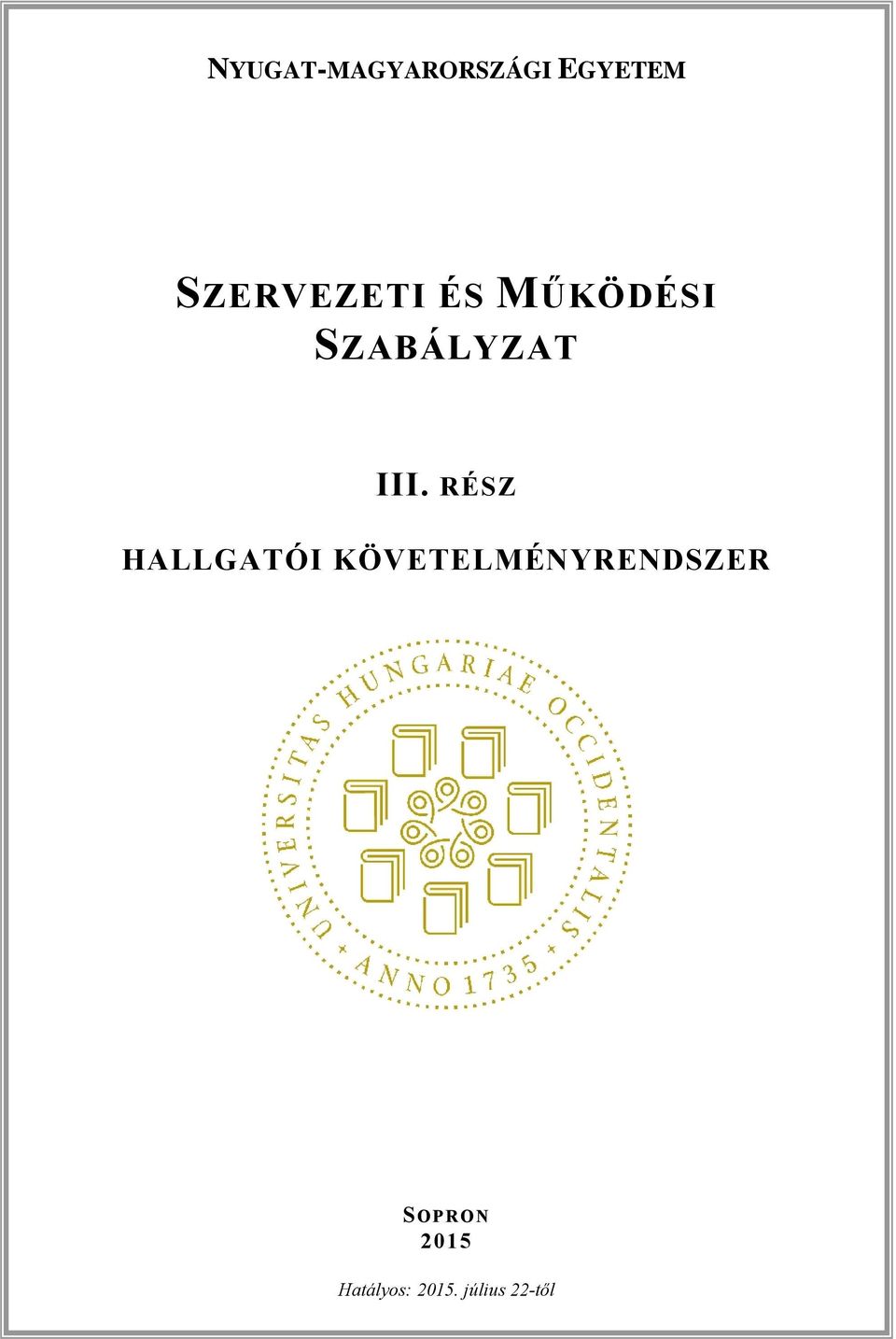 SZABÁLYZAT III.