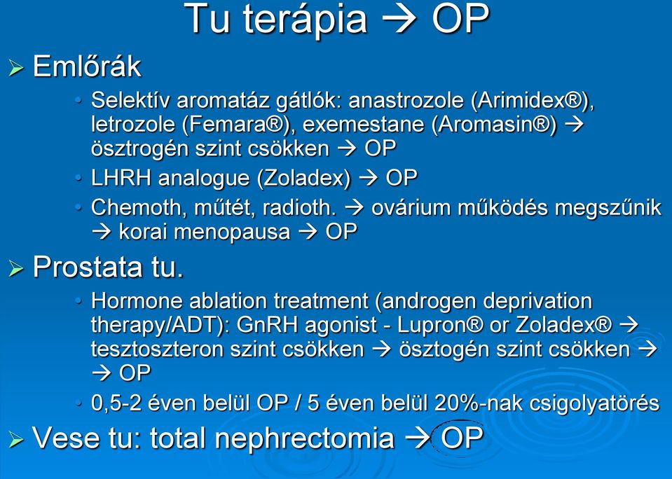 ovárium működés megszűnik korai menopausa OP Prostata tu.