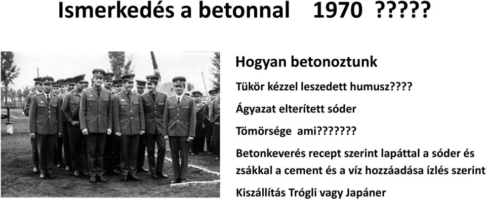 ??? Ágyazat elterített sóder Tömörsége ami?