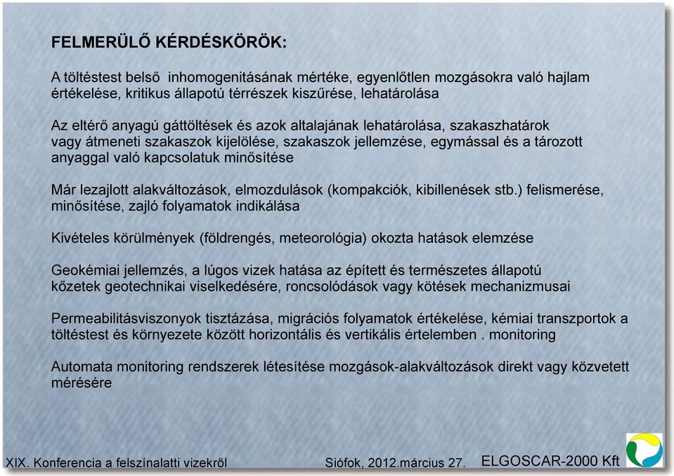 elmozdulások (kompakciók, kibillenések stb.