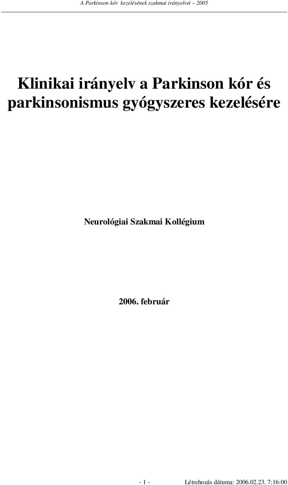 Neurológiai Szakmai Kollégium 2006.