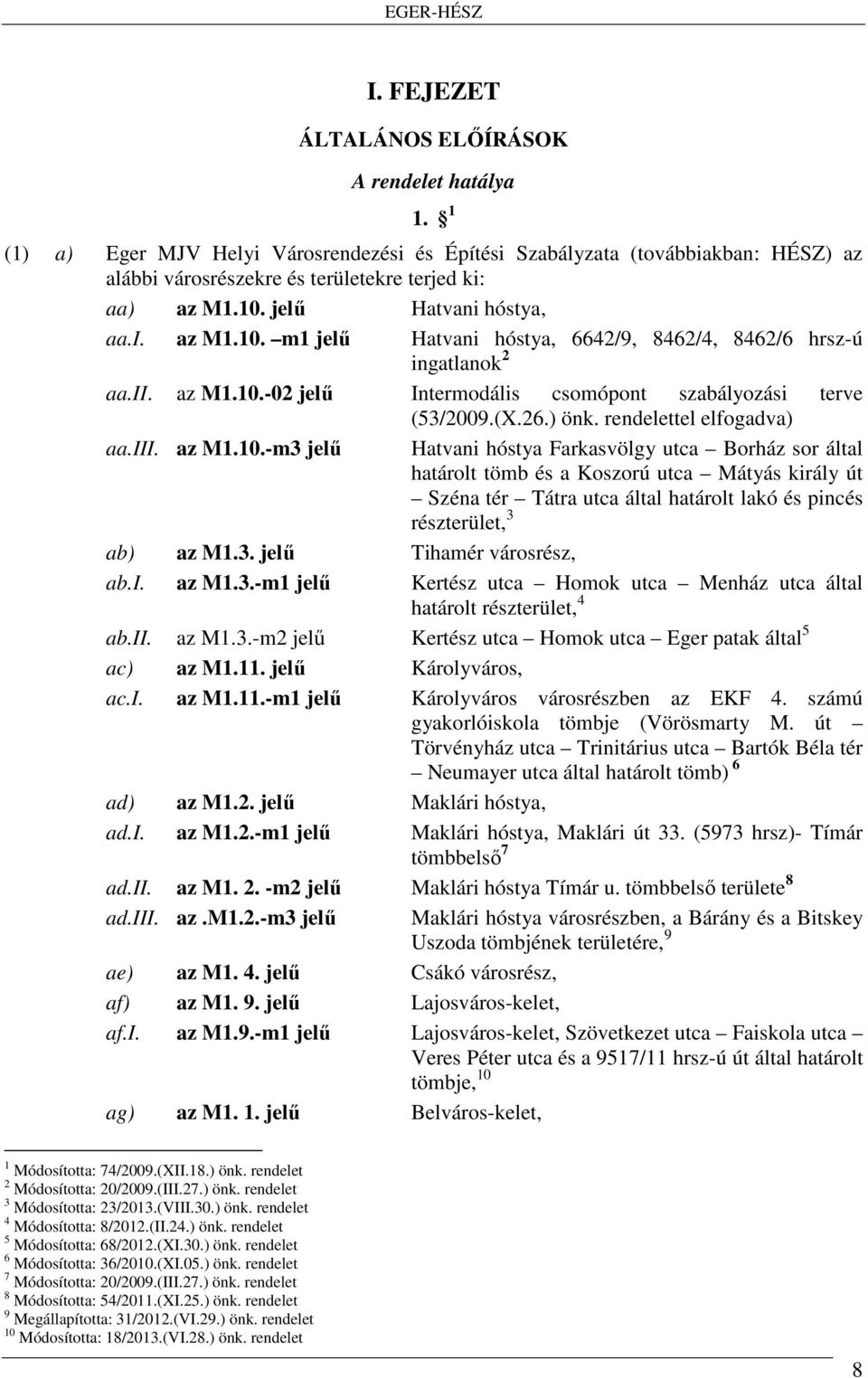 rendelettel elfogadva) aa.iii. az M1.10.