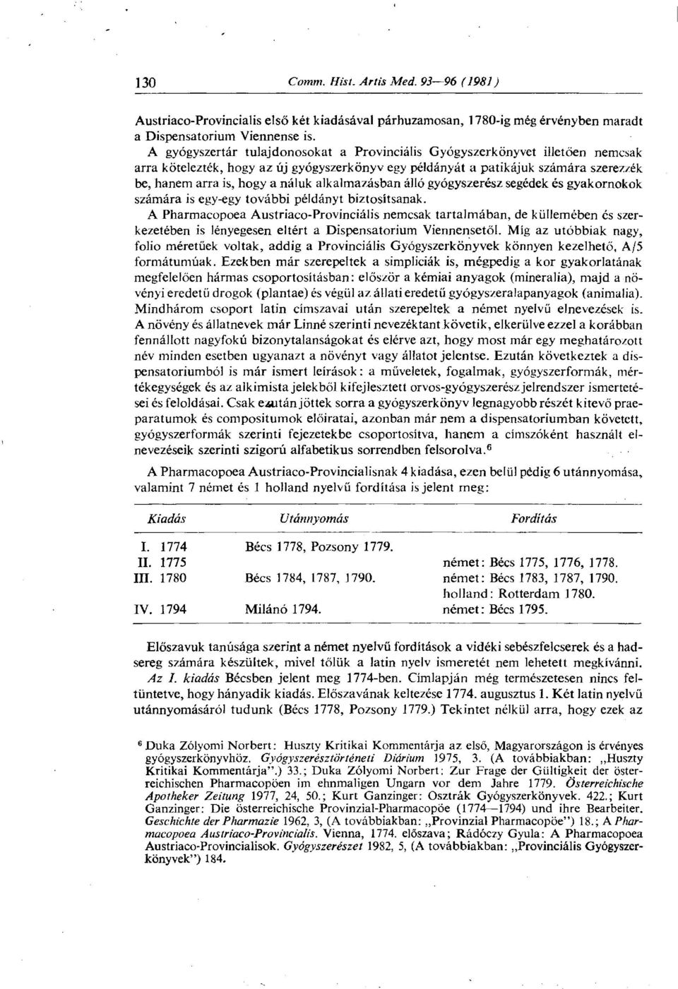 alkalmazásban álló gyógyszerész segédek és gyakornokok számára is egy-egy további példányt biztosítsanak.