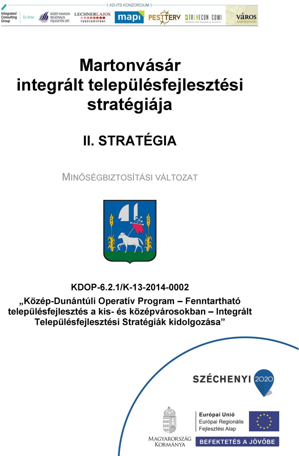 1/K-13-2014-0002 Közép-Dunántúli Operatív Program Fenntartható