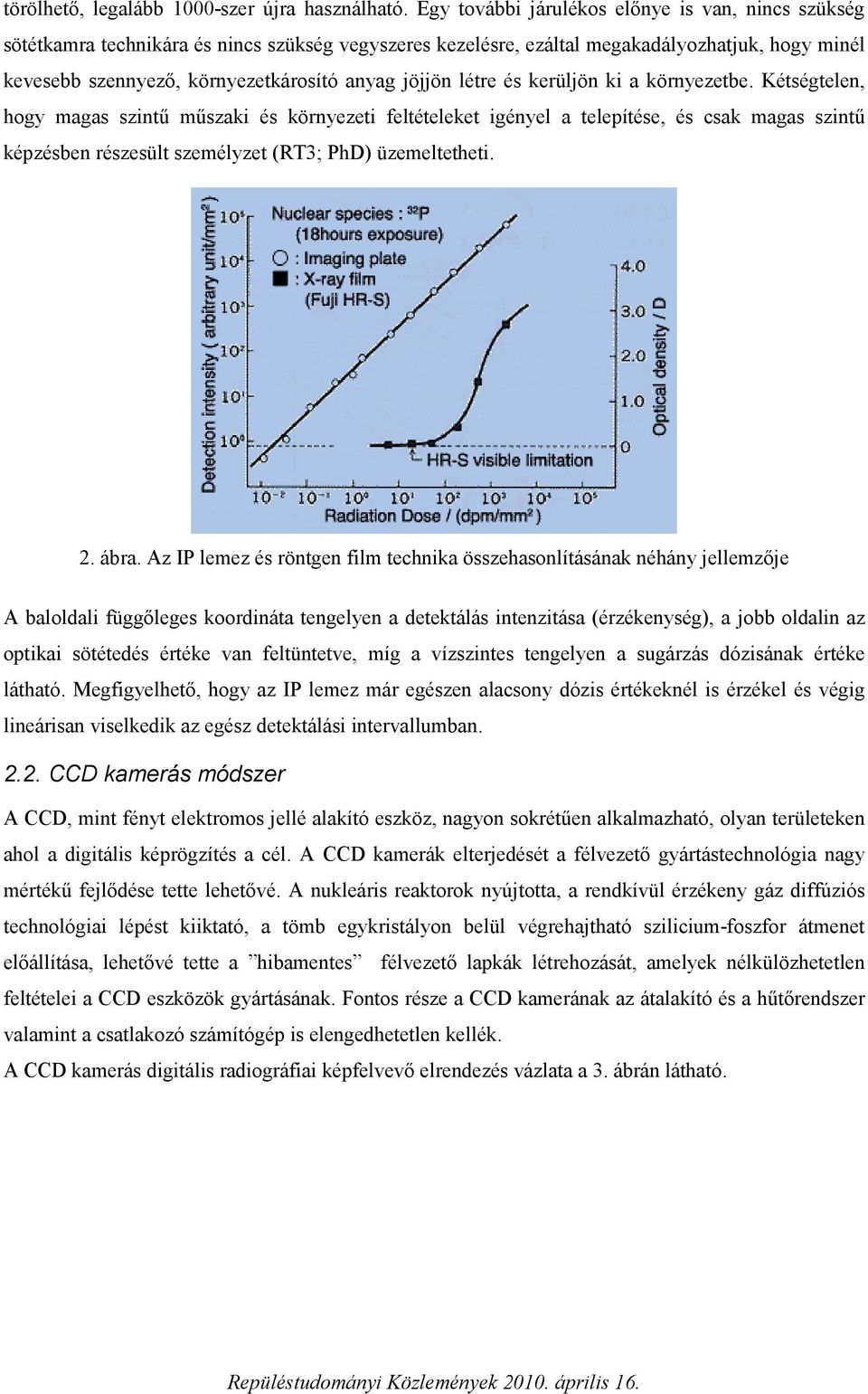 jöjjön létre és kerüljön ki a környezetbe.