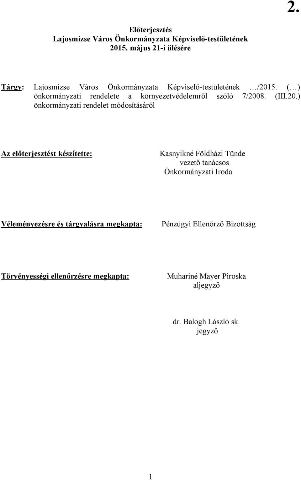 ( ) önkormányzati rendelete a környezetvédelemről szóló 7/200