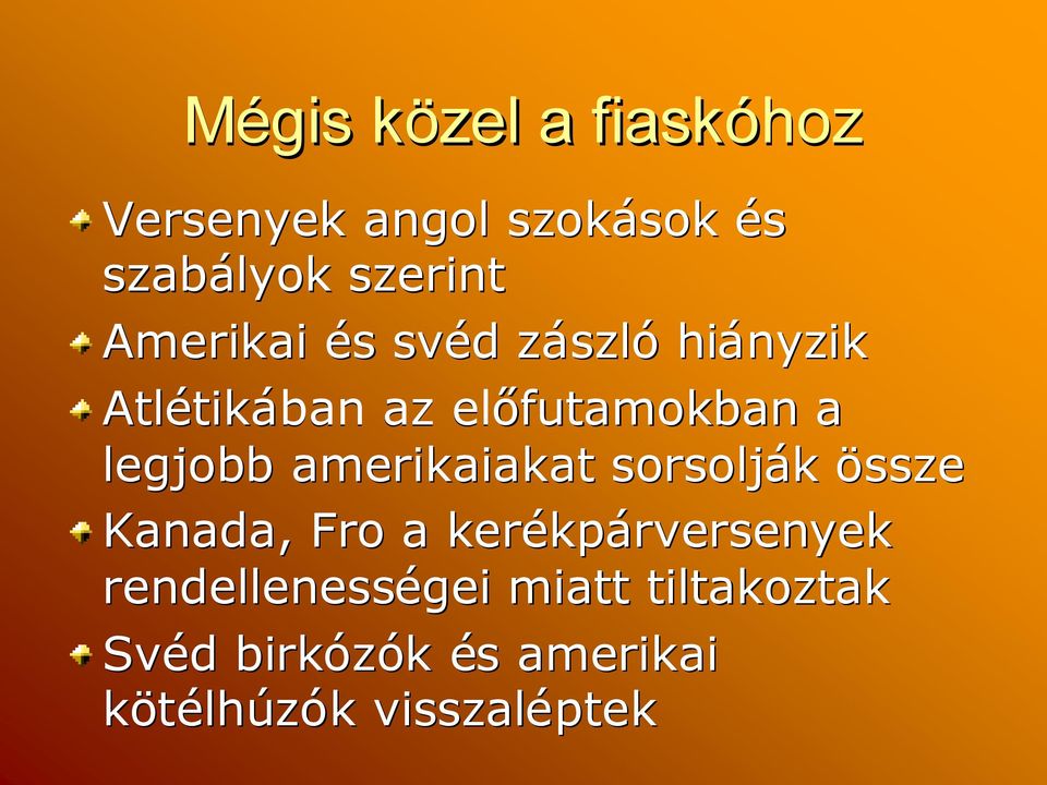 legjobb amerikaiakat sorsolják össze Kanada, Fro a kerékp kpárversenyek