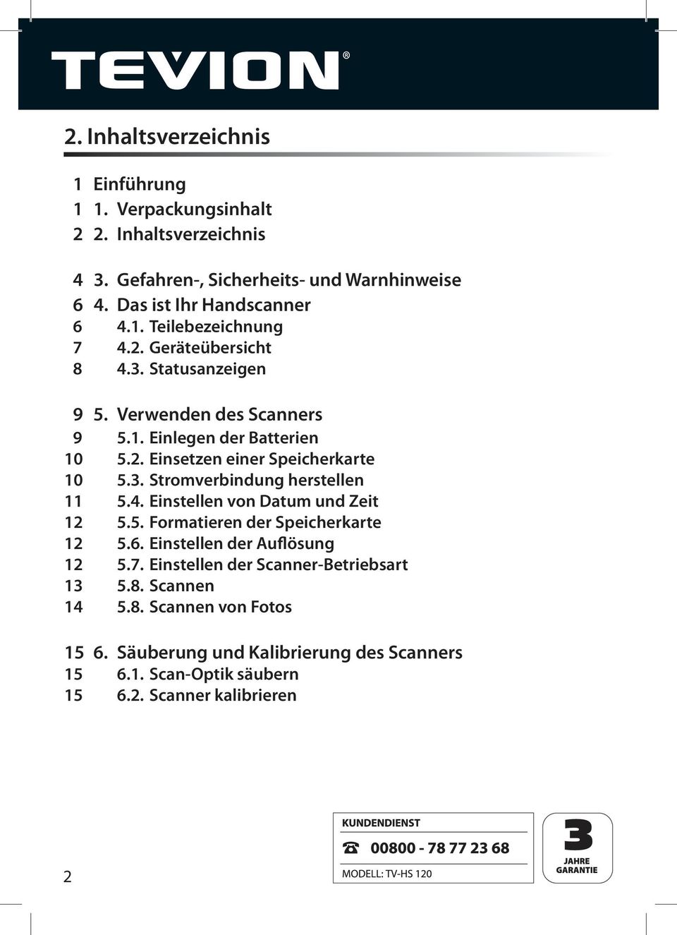 4. Einstellen von Datum und Zeit 12 5.5. Formatieren der Speicherkarte 12 5.6. Einstellen der Auflösung 12 5.7. Einstellen der Scanner-Betriebsart 13 5.8.